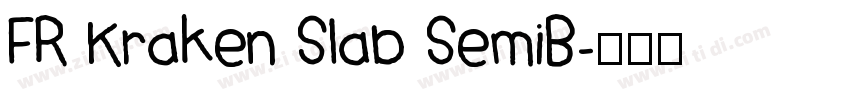 FR Kraken Slab SemiB字体转换